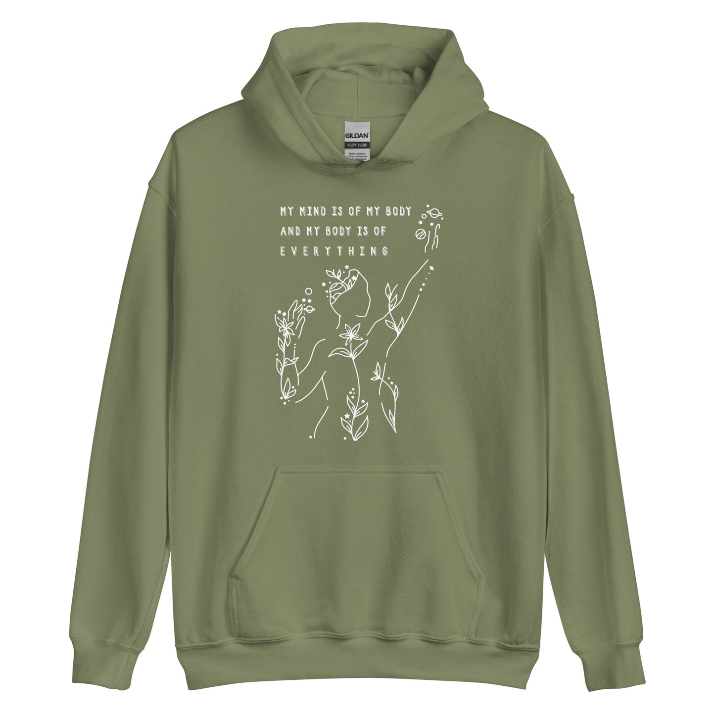 An olive green hooded sweatshirt featuring an abstract illustration of a figure whose body is spreading out into plants and planets and stars. Text above the figure reads "My mind is of my body and my body is of everything."