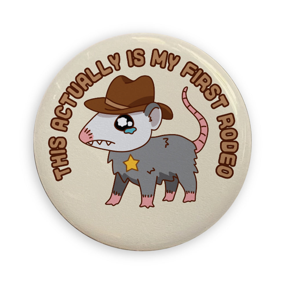 This Actually IS My First Rodeo Pin