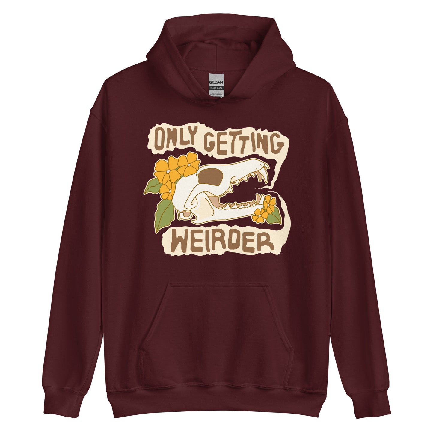 A maroon hooded sweatshirt featuring an illustration of a fox skull surrounded by yellow flowers. Wobbly speech bubbles are coming from the fox's mouth. The text inside the bubbles reads "ONLY GETTING WEIRDER".