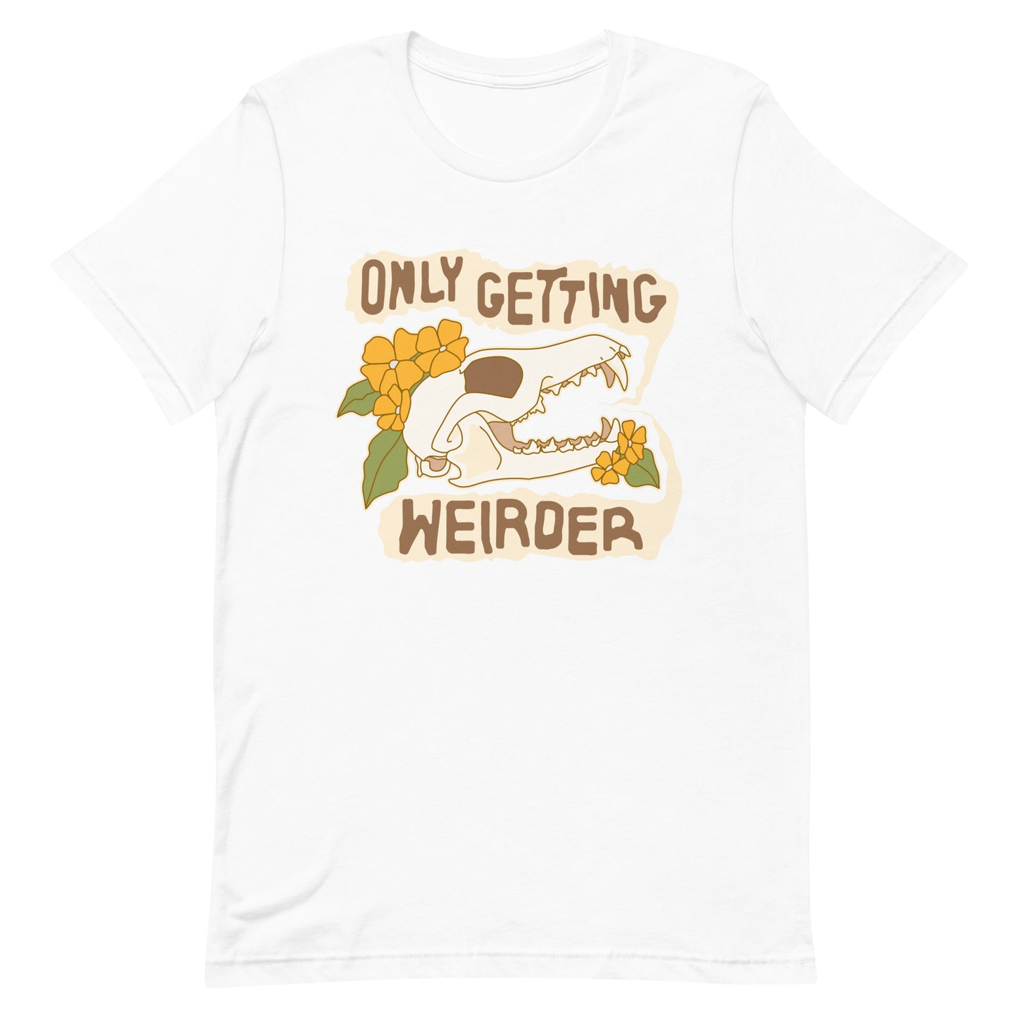 A white t-shirt featuirng an illustration of a fox skull surrounded by yellow flowers. Wobbly speech bubbles are coming from the fox's mouth. Text inside the bubbles reads "ONLY GETTING WEIRDER'.