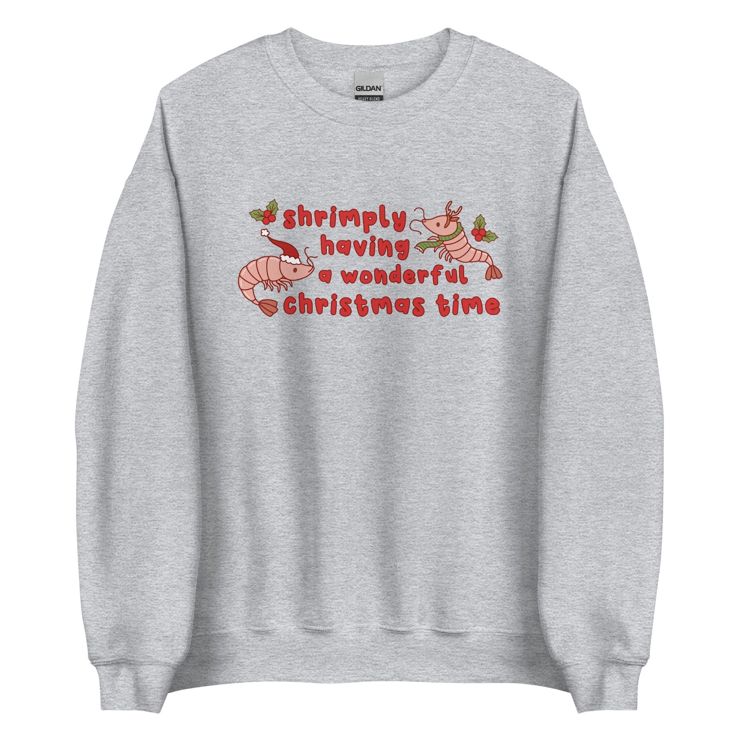 A grey crewneck sweatshirt featuring an illustration of two festive shrimp - one with a Santa hat, and one with reindeer antlers. Text between the shrimp reads "shrimply having a wonderful Christmas time".