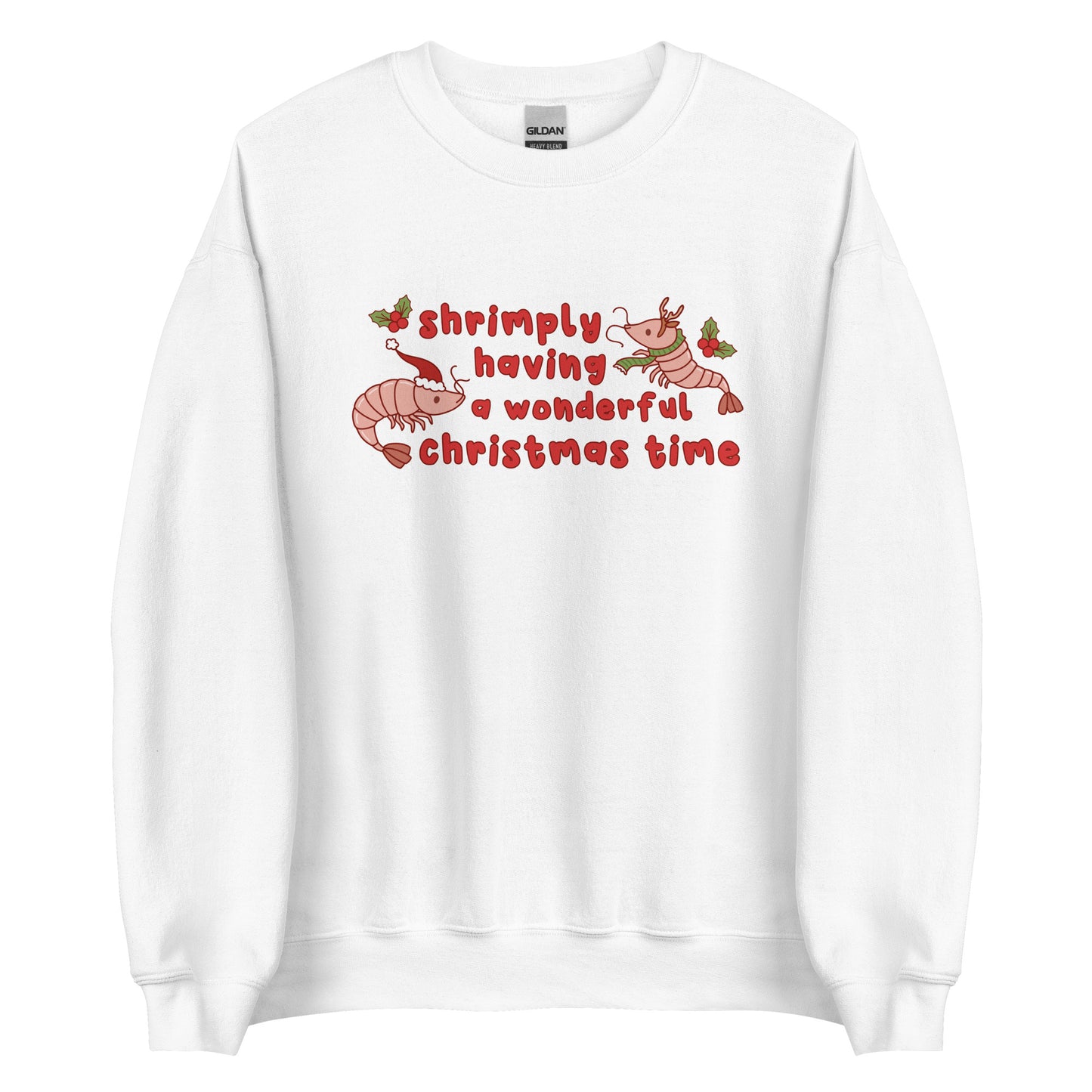 A white crewneck sweatshirt featuring an illustration of two festive shrimp - one with a Santa hat, and one with reindeer antlers. Text between the shrimp reads "shrimply having a wonderful Christmas time".