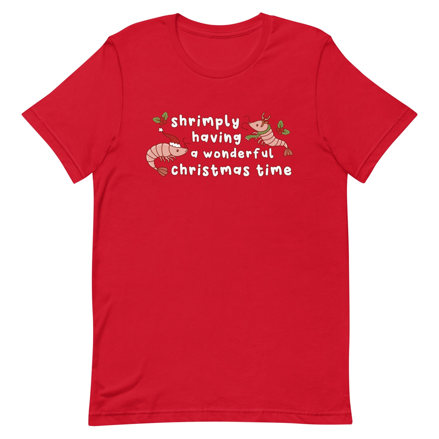 A red crewneck t-shirt featuring an illustration of two festive shrimp - one with a Santa hat, and one with reindeer antlers. Text between the shrimp reads "shrimply having a wonderful Christmas time".