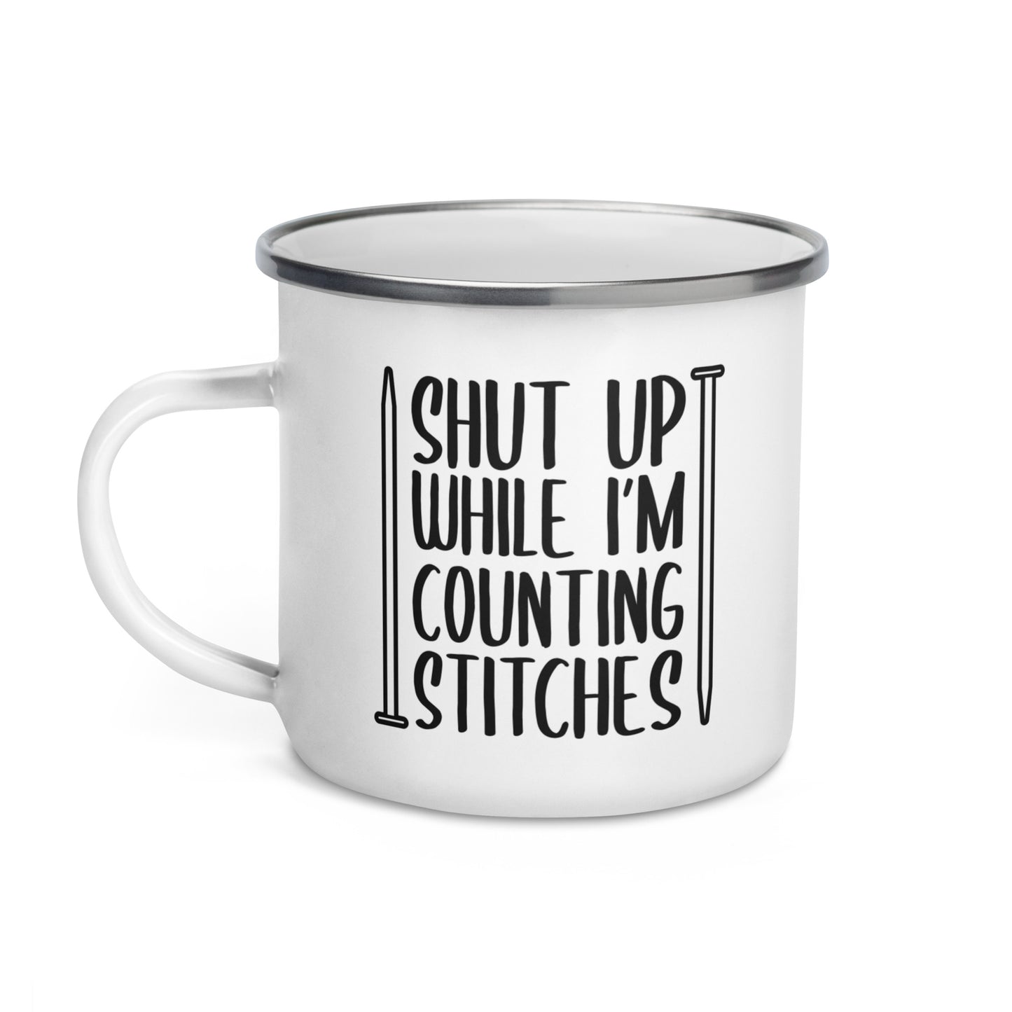 Shut Up While I'm Counting Stitches (Knit) Enamel Mug