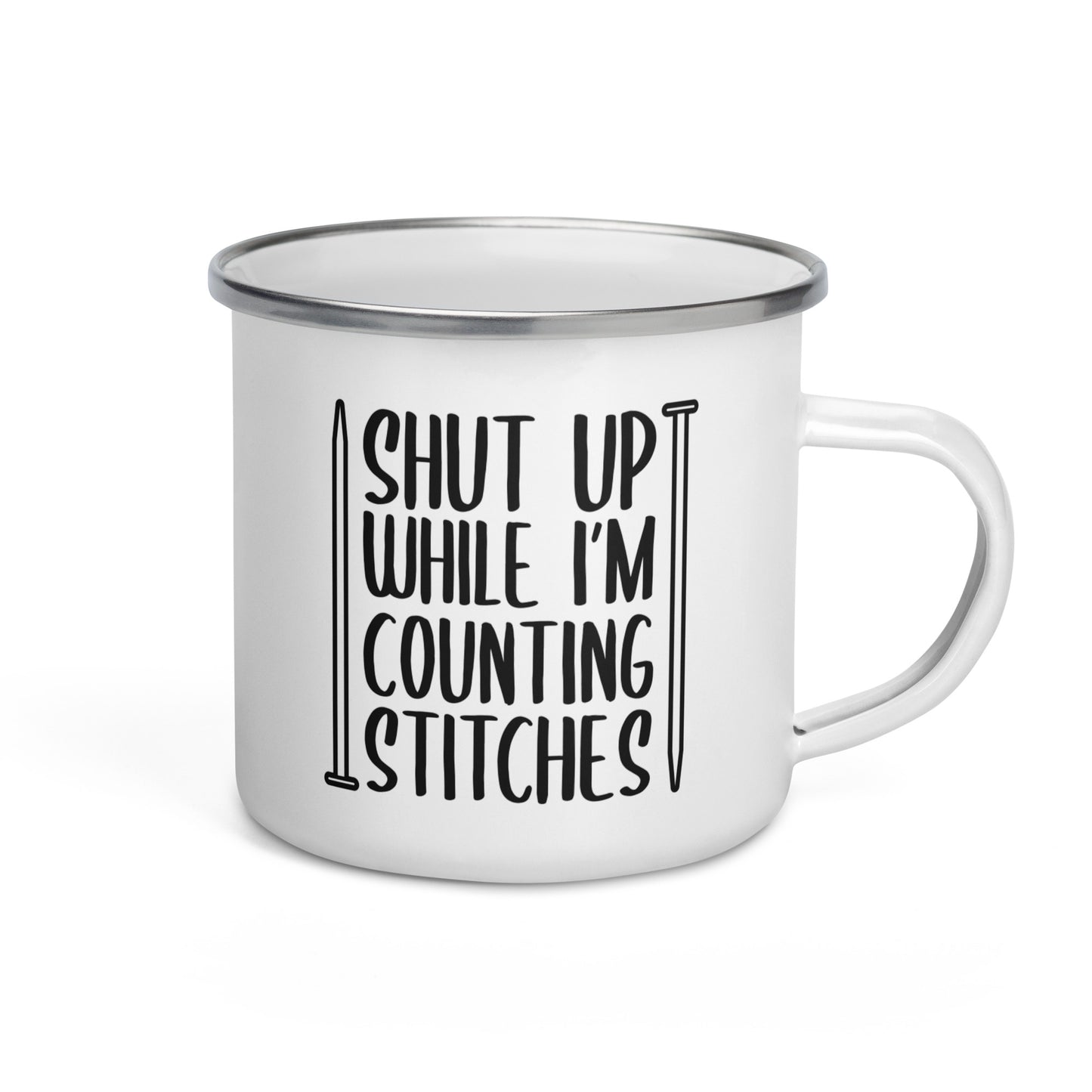 Shut Up While I'm Counting Stitches (Knit) Enamel Mug