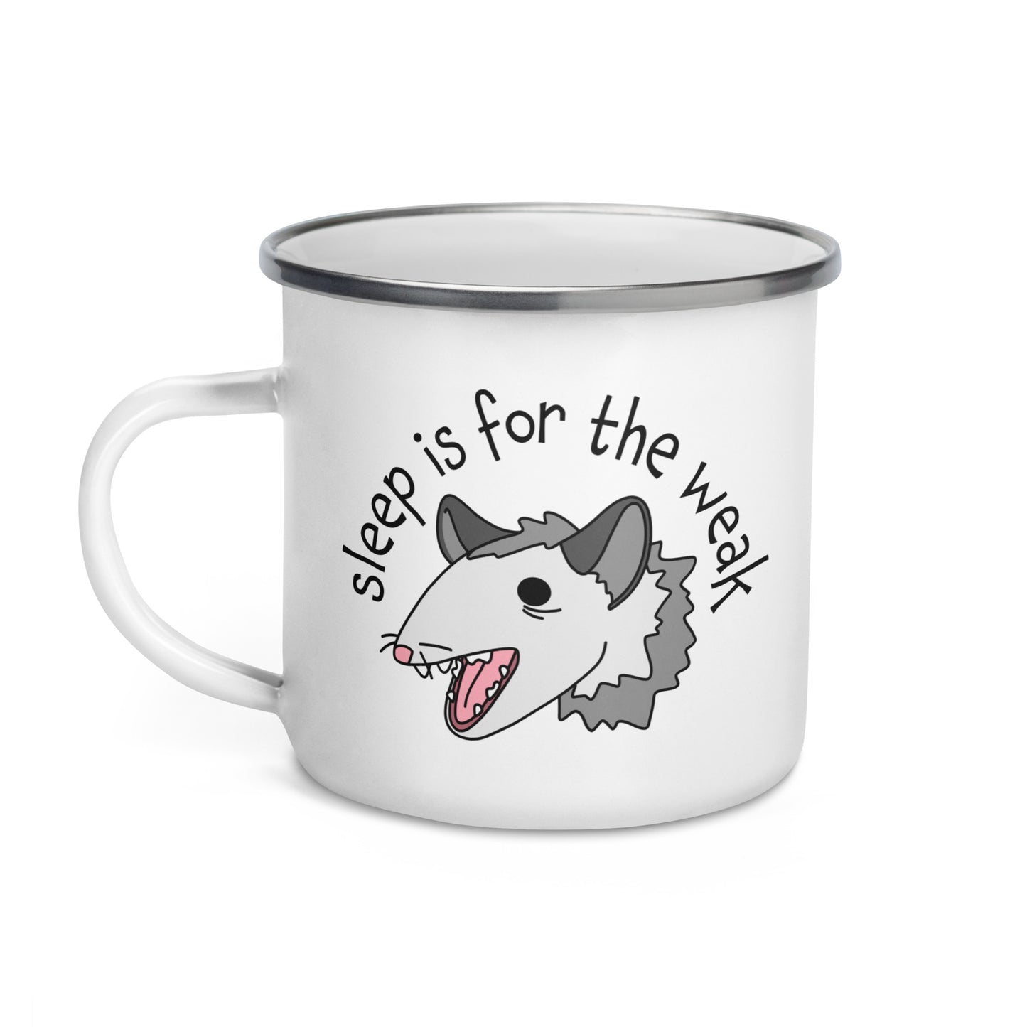 Sleep Is For The Weak Enamel Mug