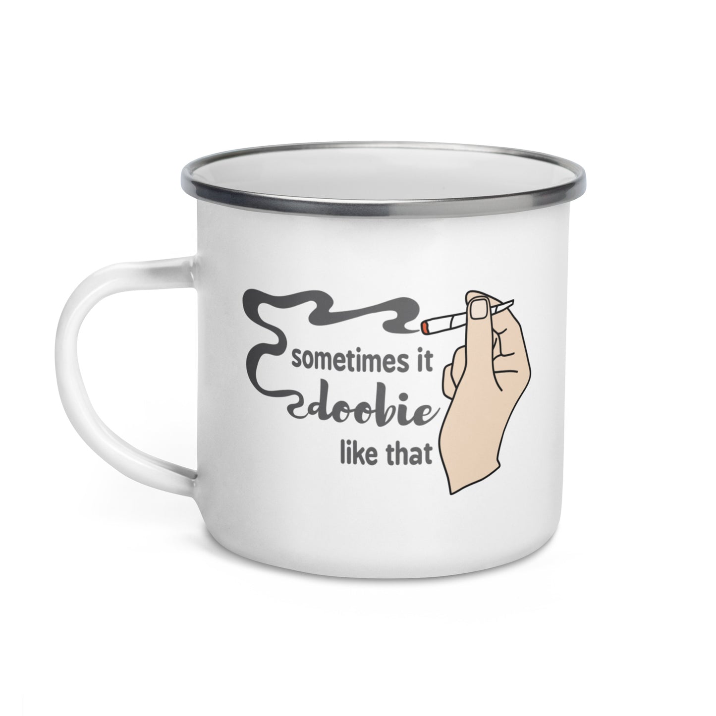 Sometimes It Doobie Like That (Short Nail) Enamel Mug