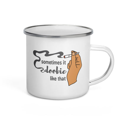 Sometimes It Doobie Like That (Short Nail) Enamel Mug