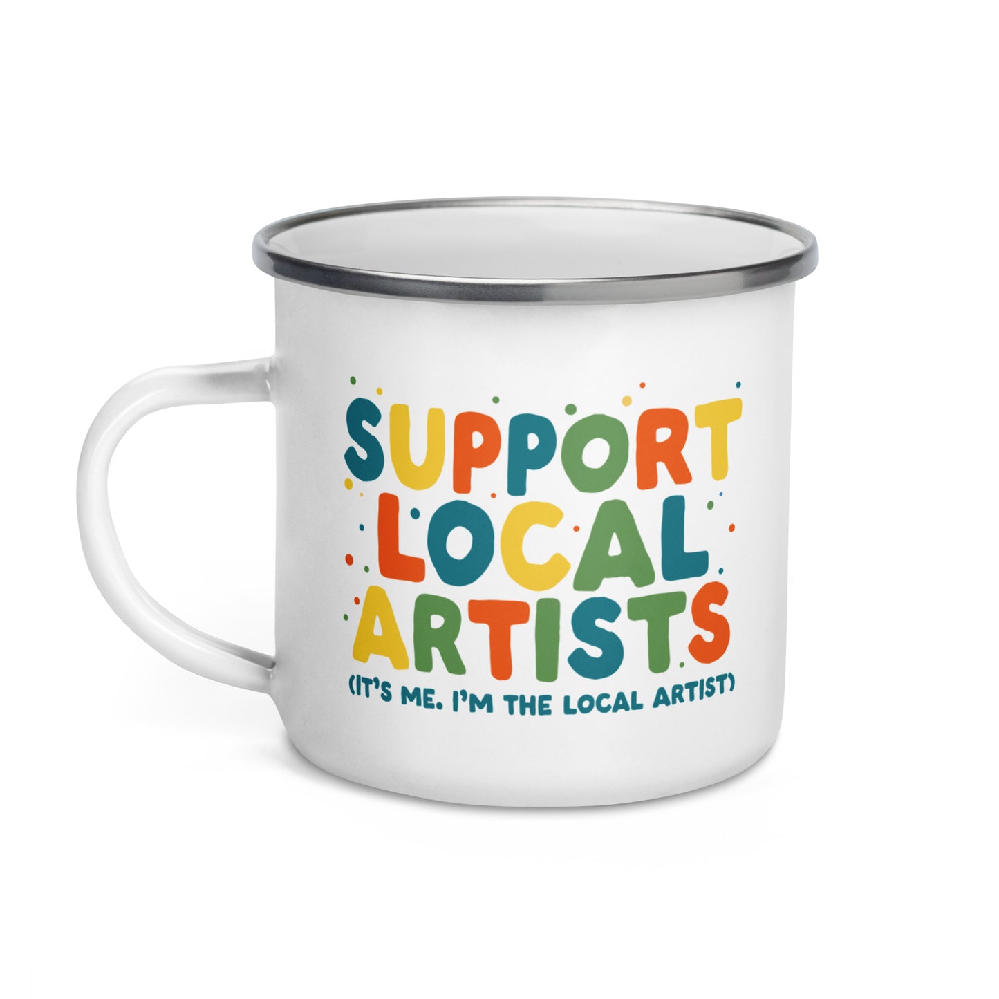 Support Local Artists Enamel Mug (Artist's Version)