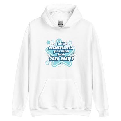 A white hooded sweatshirt featuring blue and white stars over a halftone pattern with chunky text that reads "the horrors persist but so do i".