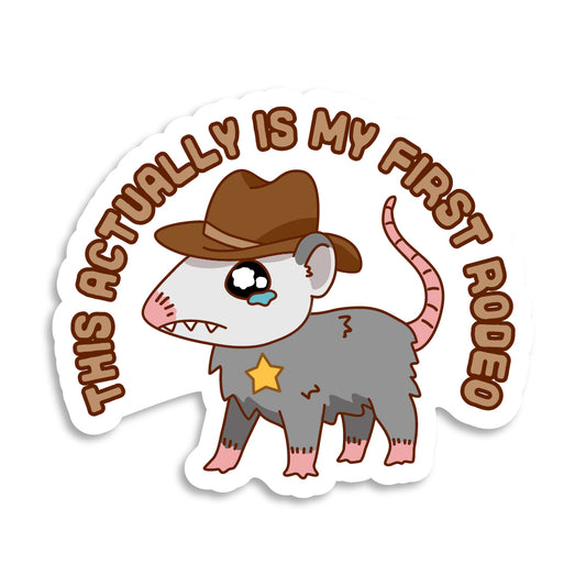 This Actually IS My First Rodeo Sticker