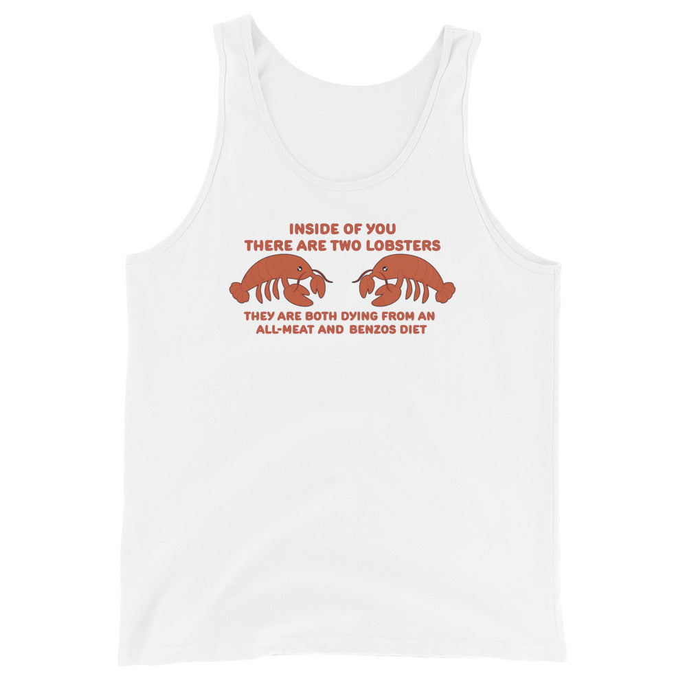 A white tank top featuring an illustration of two lobsters. Text around the lobsters reads "Inside of you there are two lobsters." "They are both dying from an all-meat and benzos diet."