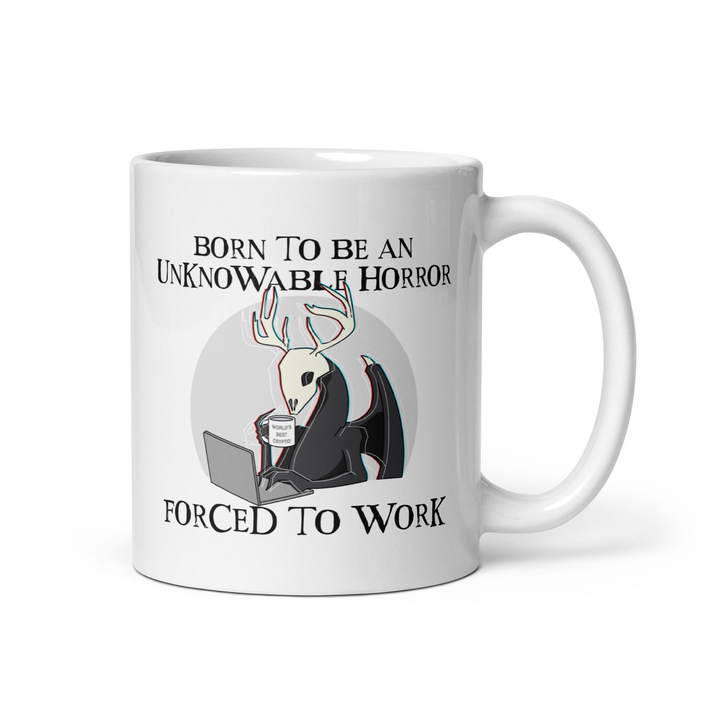 Born To Be An Unknowable Horror, Forced To Work Mug