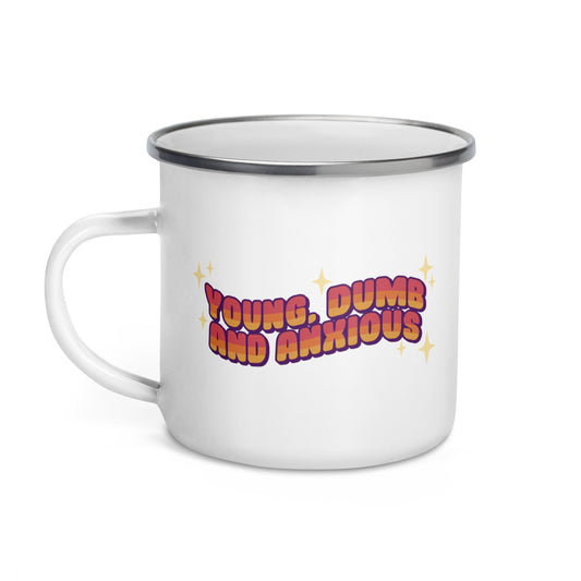 Young, Dumb & Anxious Enamel Mug