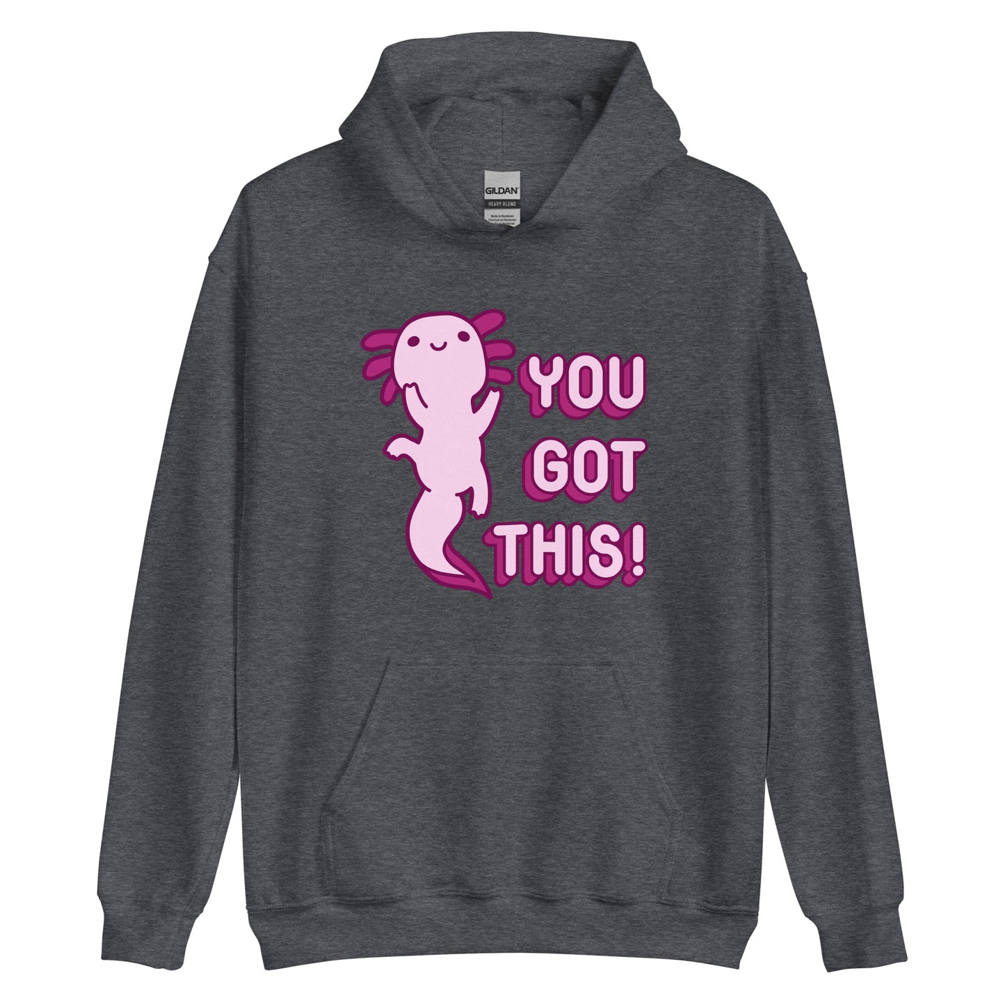 A heather gray hooded sweatshirt with front pouch pocket featuring a picture of a pink axolotl and text reading "You Got This!" in pink bubble letters
