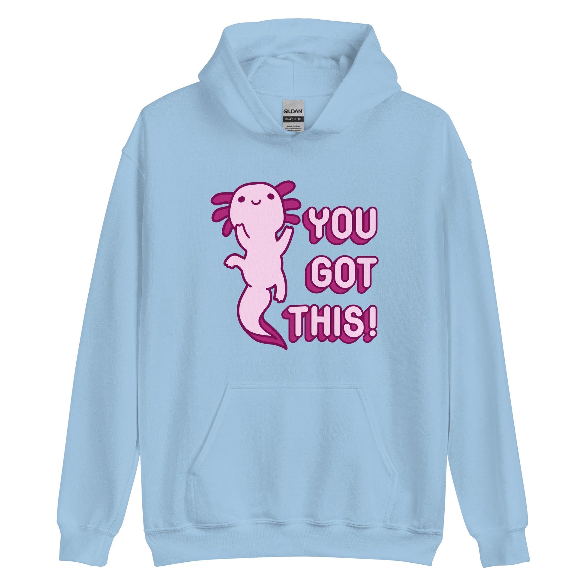 A light blue hooded sweatshirt with front pouch pocket featuring a picture of a pink axolotl and text reading "You Got This!" in pink bubble letters