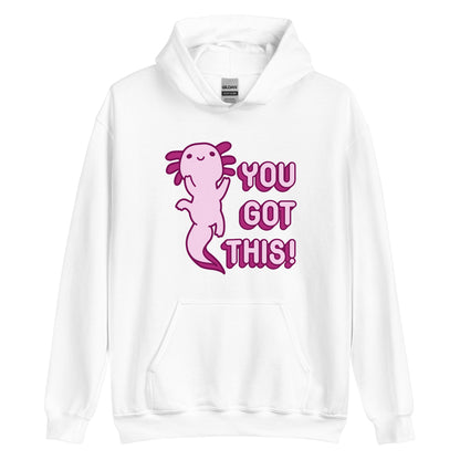 A white hooded sweatshirt with front pouch pocket featuring a picture of a pink axolotl and text reading "You Got This!" in pink bubble letters