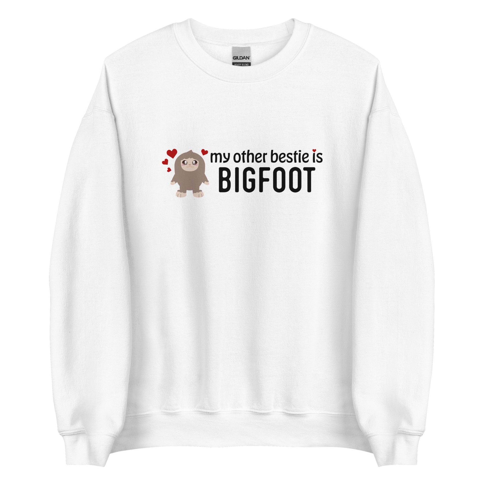 A white crewneck sweatshirt featuring a cutesy illustration of Bigfoot surrounded by hearts. Text to the side of Bigfoot reads "my other bestie is Bigfoot"