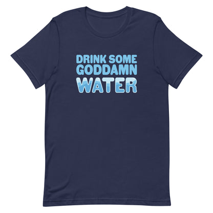 A navy crewneck t-shirt with blue bubble text that reads "Drink some goddamn water"