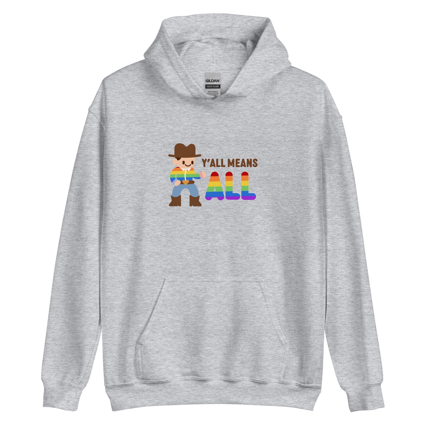 A grey hooded sweatshirt featuring an illustration of a smiling cowboy wearing a rainbow striped shirt. Text alongside the cowboy reads "Y'all means ALL". The word "ALL" is rainbow-colored to match the cowboy's shirt.