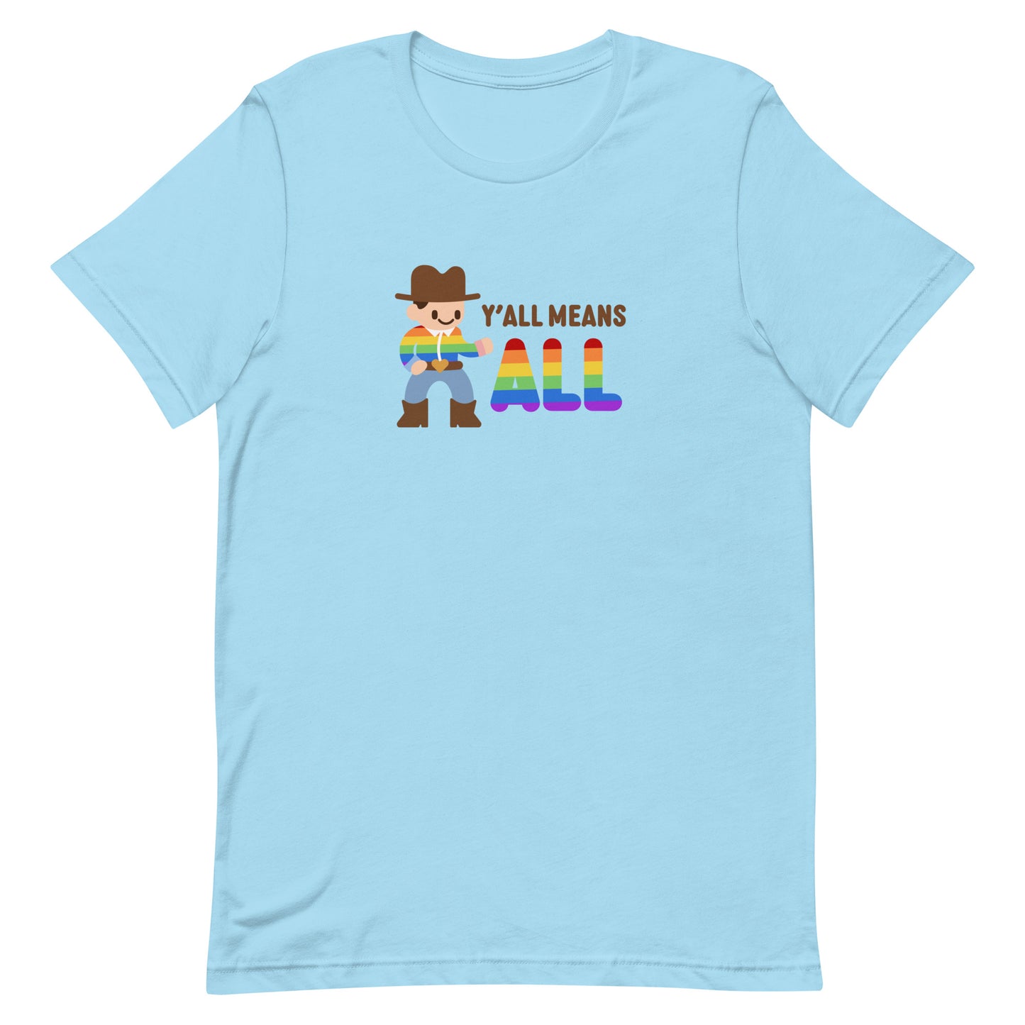 A light blue crewneck t-shirt featuring an illustration of a smiling cowboy wearing a rainbow striped shirt. Text alongside the cowboy reads "Y'all means ALL". The word "ALL" is rainbow-colored to match the cowboy's shirt.