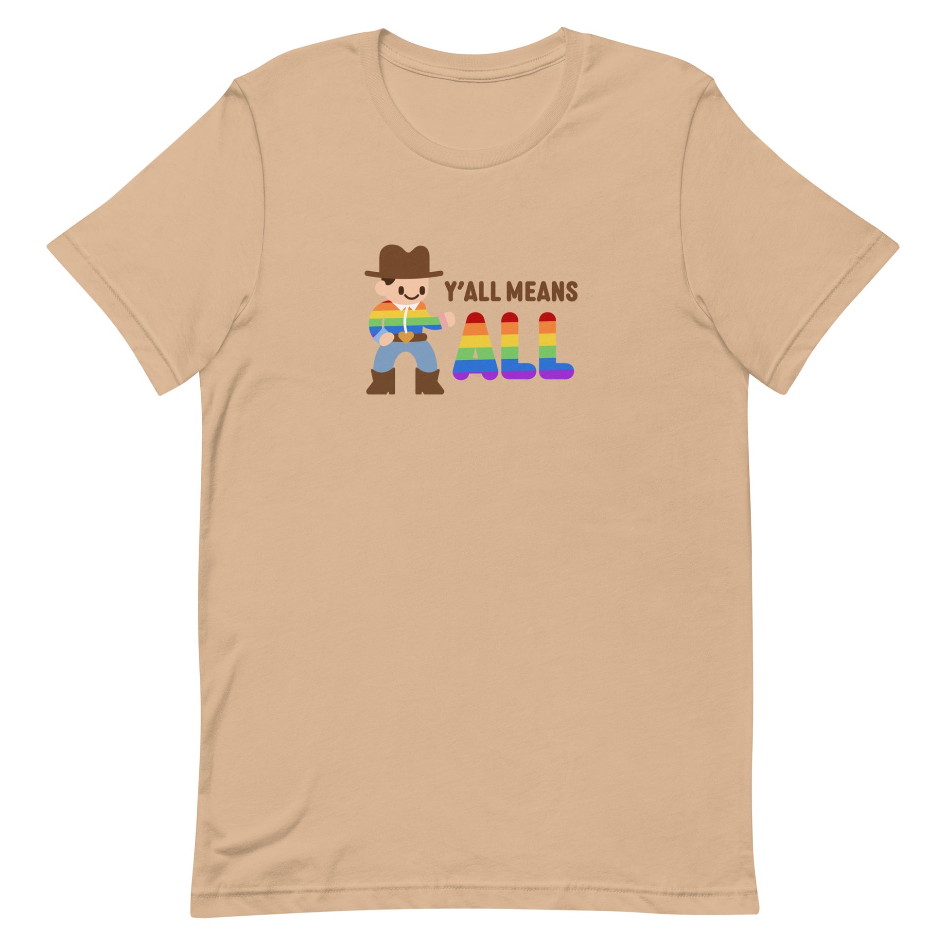 A tan crewneck t-shirt featuring an illustration of a smiling cowboy wearing a rainbow striped shirt. Text alongside the cowboy reads "Y'all means ALL". The word "ALL" is rainbow-colored to match the cowboy's shirt.