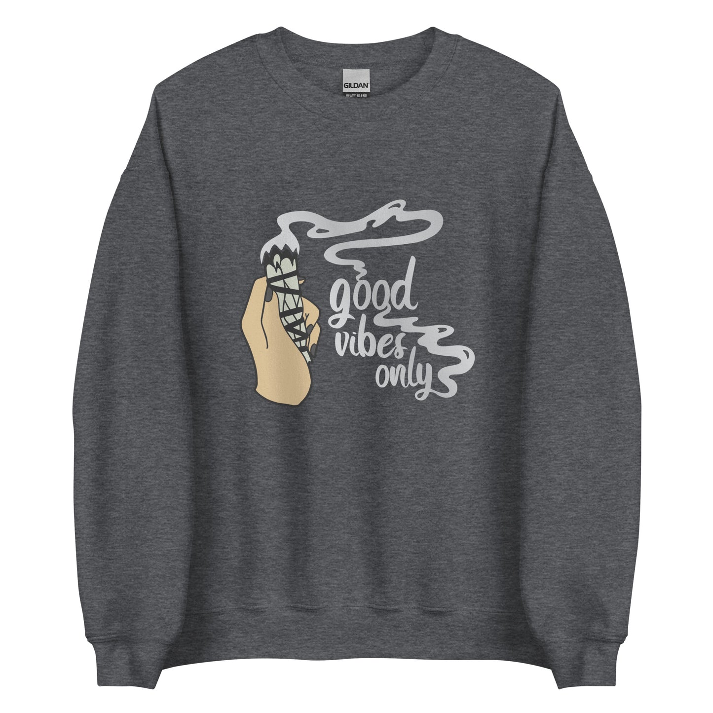 A dark heathered grey crewneck sweatshirt featuring an illustration of a hand holding a sage smudge stick. Smoke flows from the tip of the sage and forms text reading "Good vibes only"