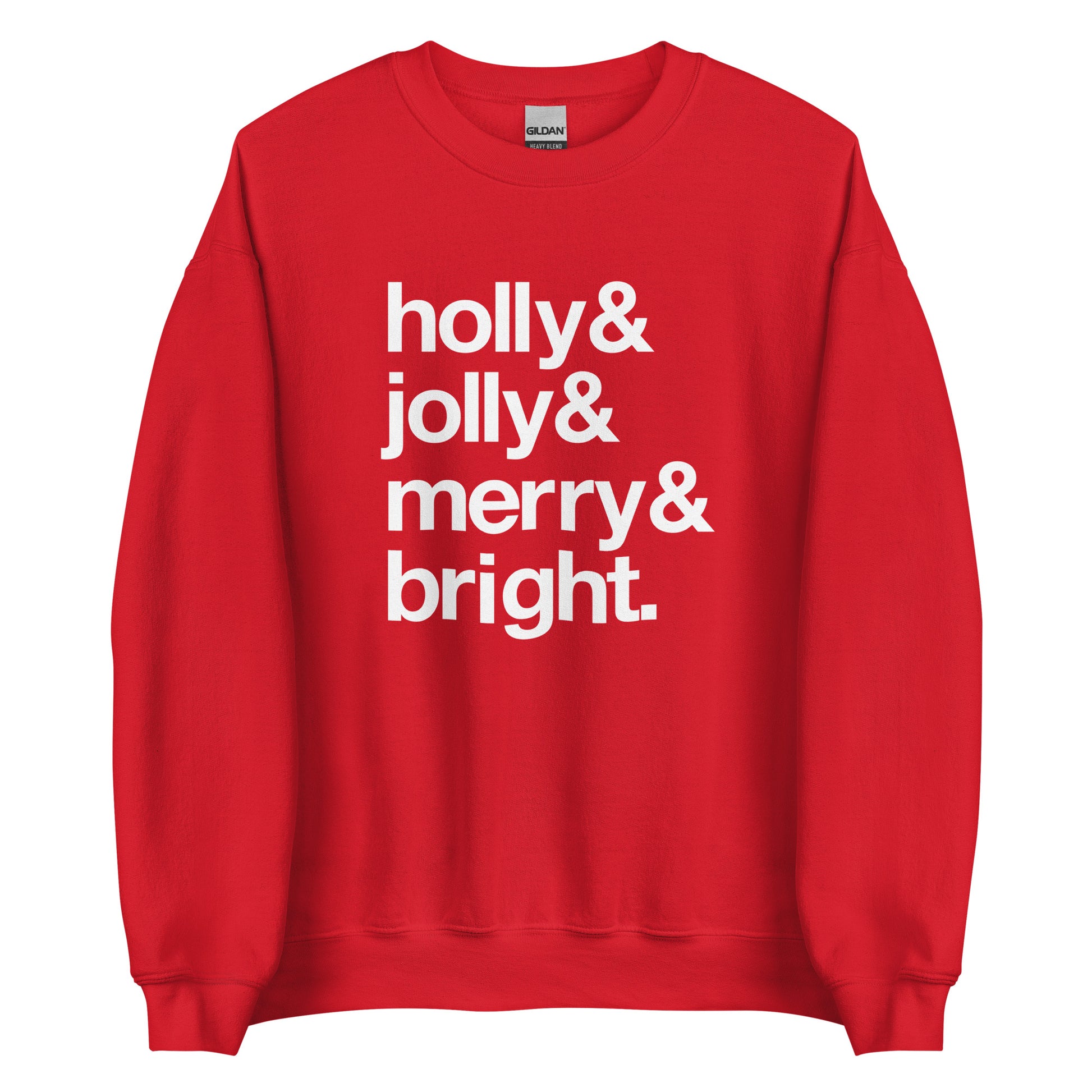 A red crewneck sweatshirt featuring four lines of white text that read "Holly & jolly & merry & bright"