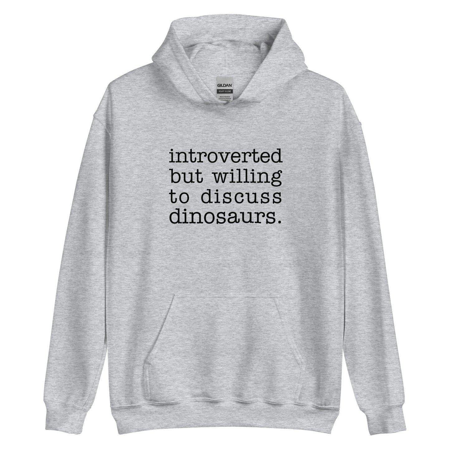 A heathered grey hooded sweatshirt with black text reading "introverted but willing to discuss dinosaurs"