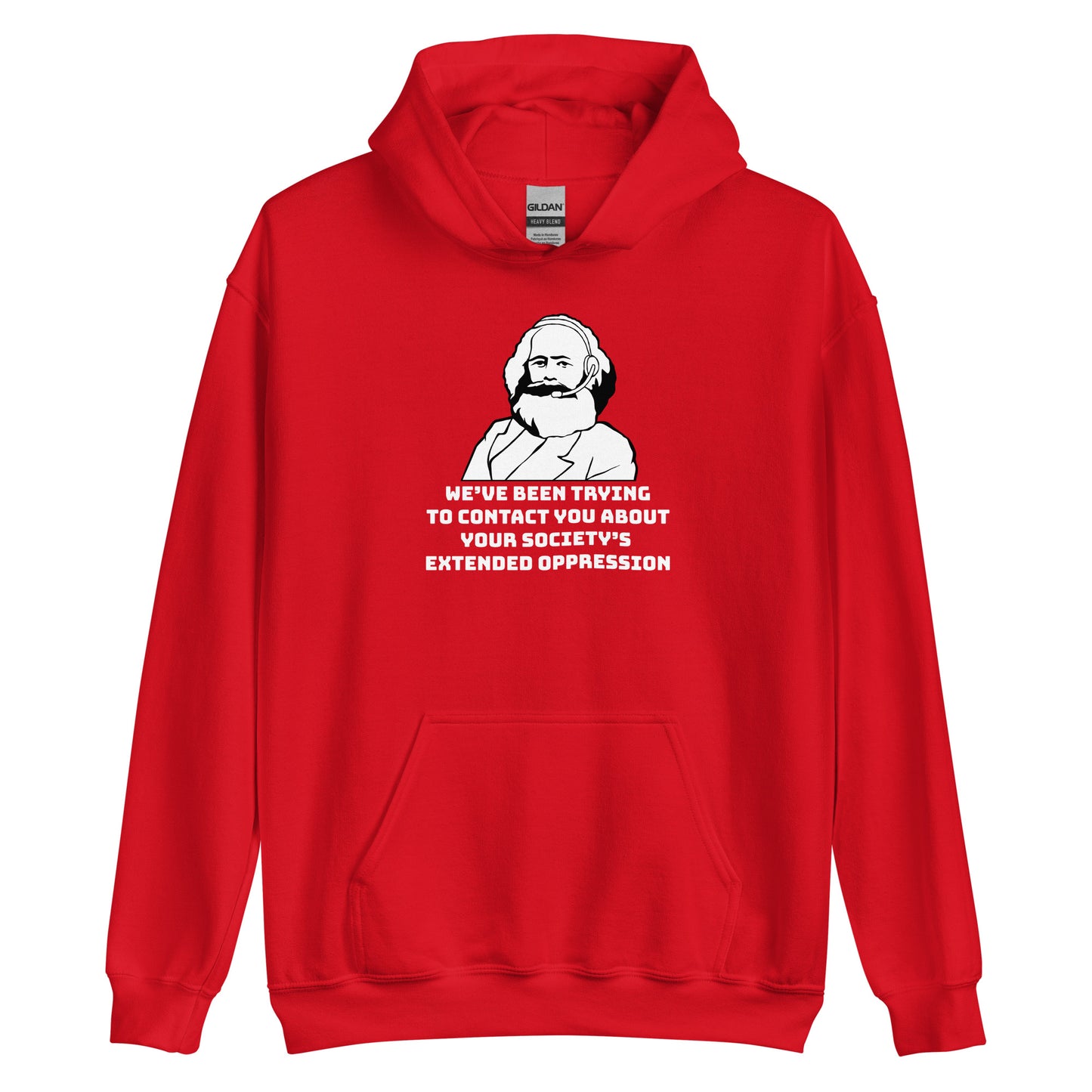 A red hooded sweatshirt featuring a black and white illustration of Karl Marx wearing a telemarketer headset. Text beneath Marx reads "We've been trying to contact you about your society's extended oppression." in a blocky font.