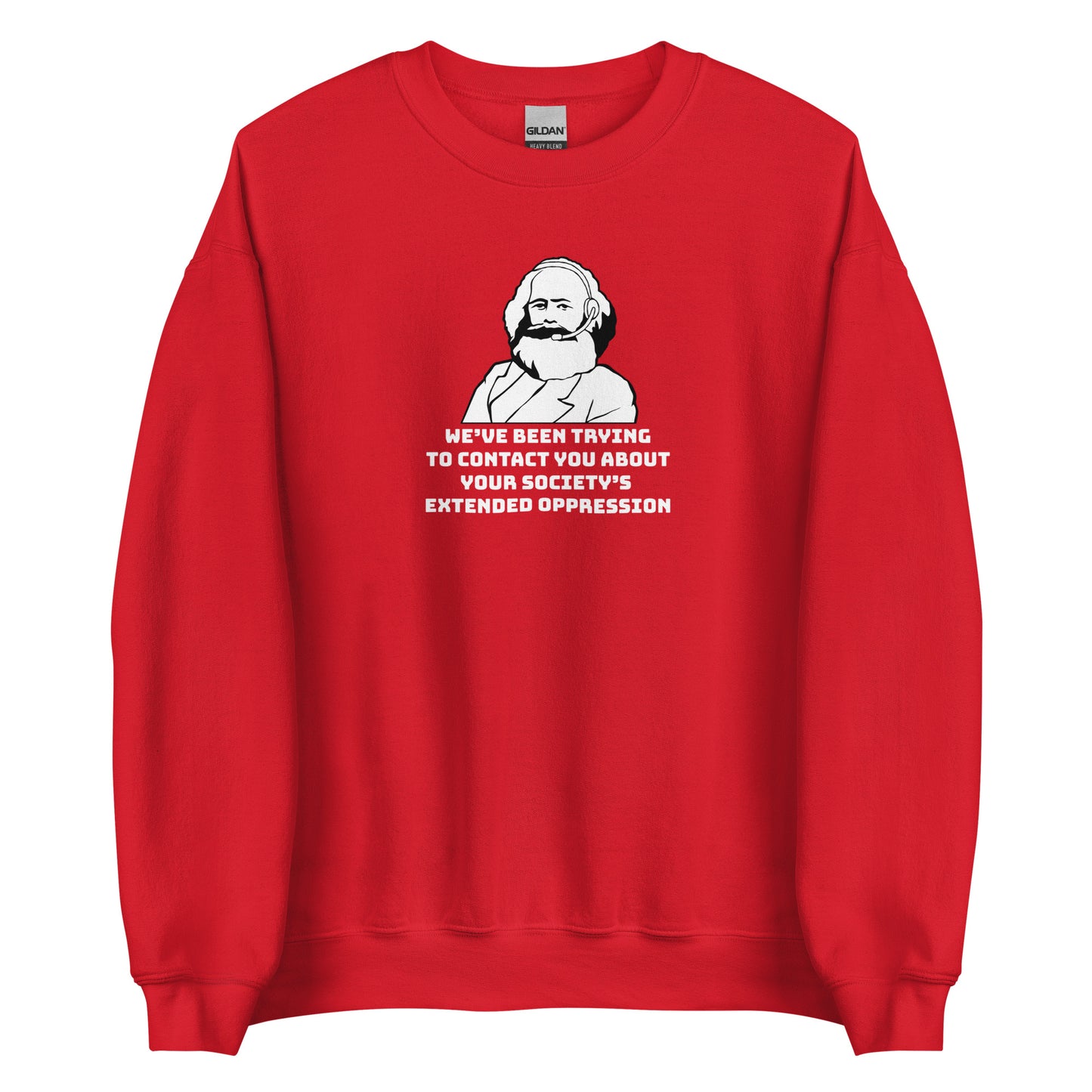 A red crewneck sweatshirt featuring a black and white illustration of Karl Marx wearing a telemarketer headset. Text beneath Marx reads "We've been trying to contact you about your society's extended oppression." in a blocky font.