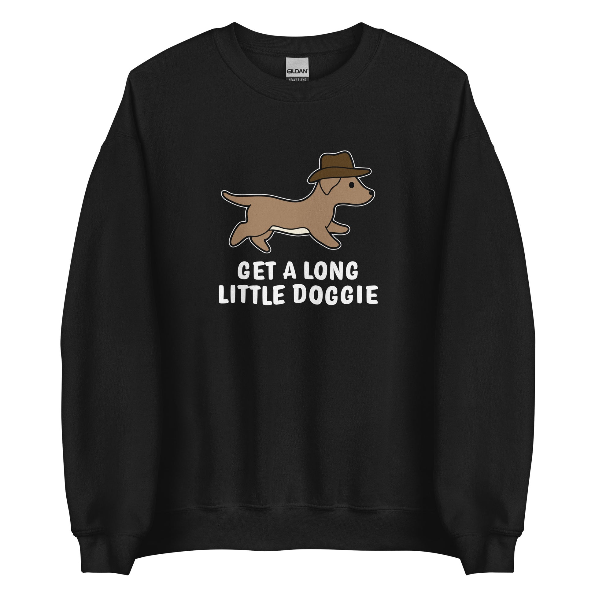 A black crewneck sweatshirt featuring an image of a dachshund wearing a cowboy hat. Text below the dog reads "Get a long little doggie"