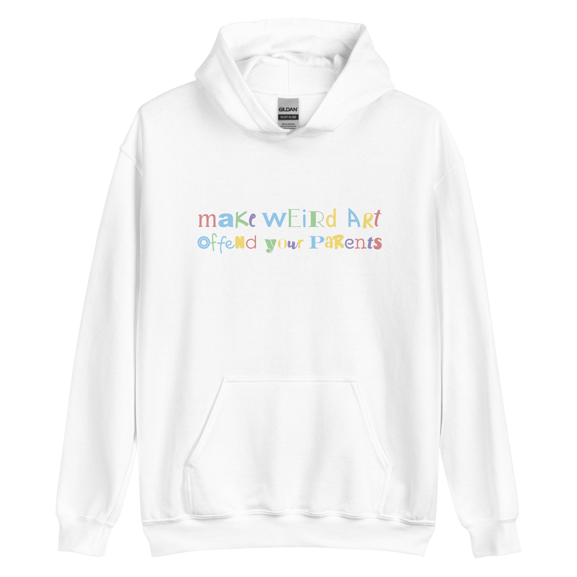 A white hooded sweatshirt featuring text that reads "make weird art, offend your parents" in a mix of different font styles and colors