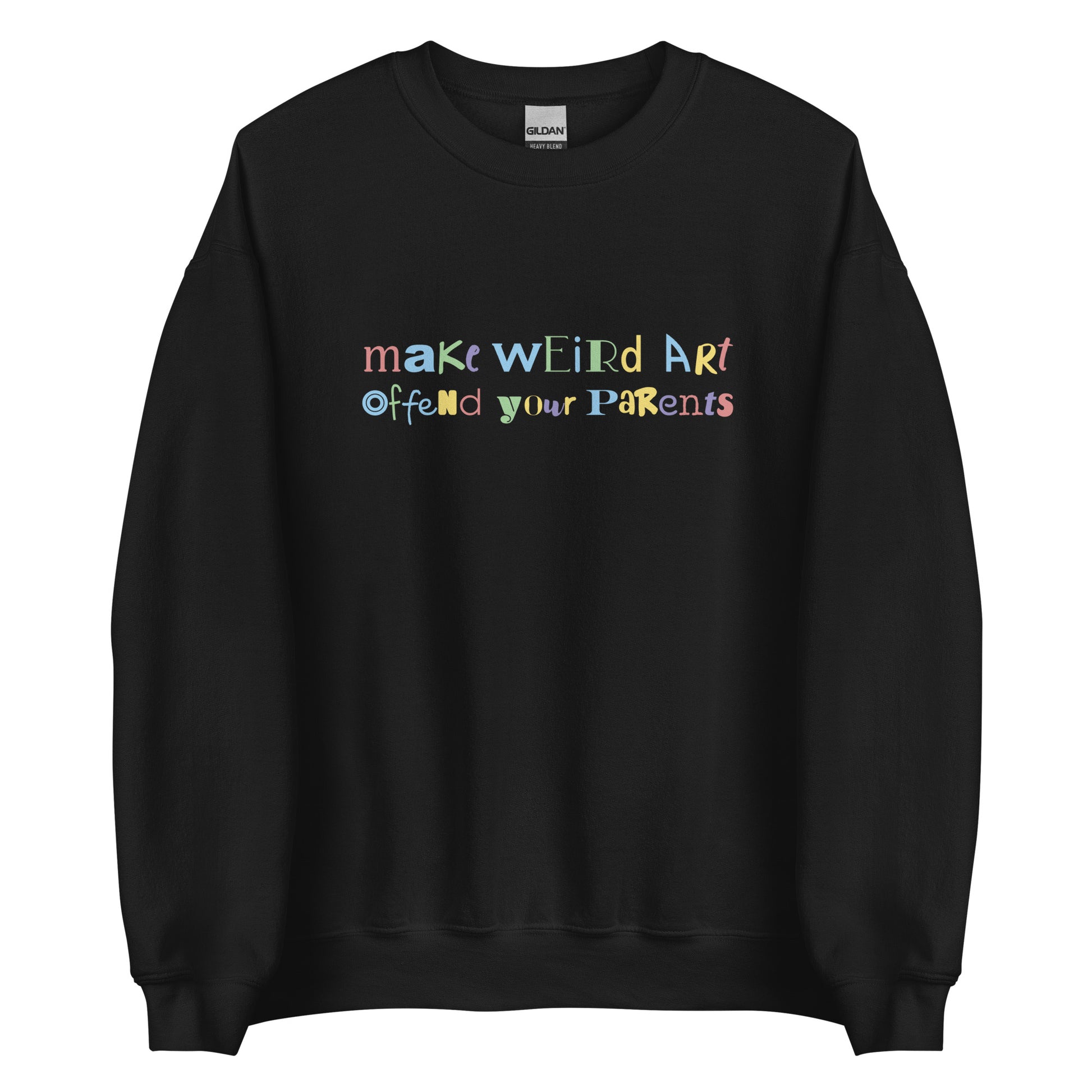A black crewneck sweatshirt featuring text that reads "make weird art, offend your parents" in varying fonts and colors
