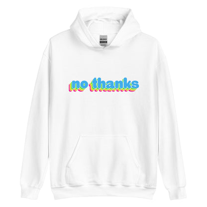 A white hooded sweatshirt featuring large, colorful bubble text that reads "no thanks".
