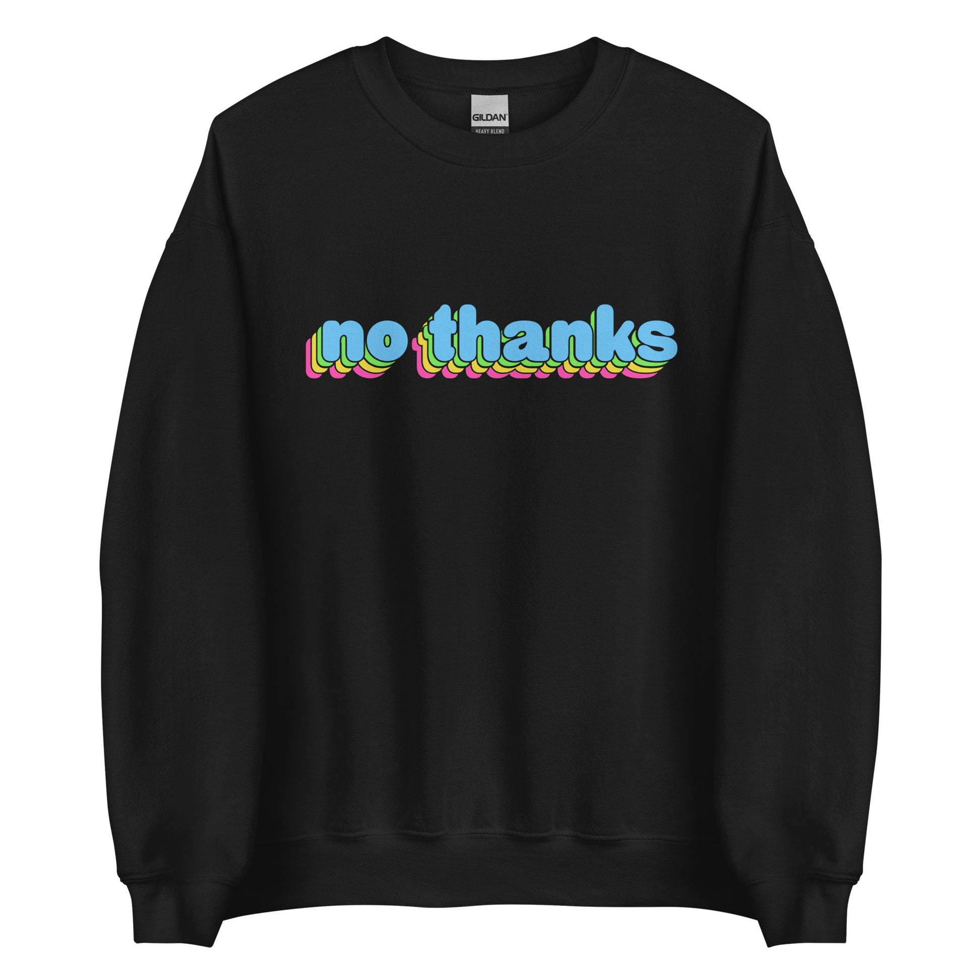 A black crewneck sweatshirt featuring colorful bubble text reading "no thanks"