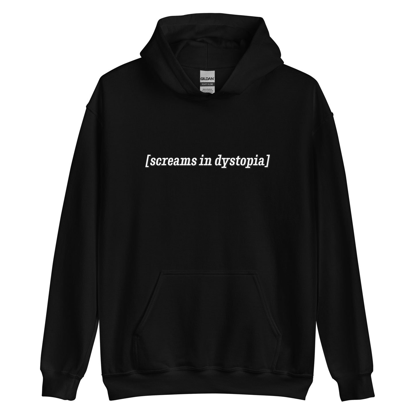 A black hooded sweatshirt with white text in the style of subtitles. The text reads "[screams in dystopia]".