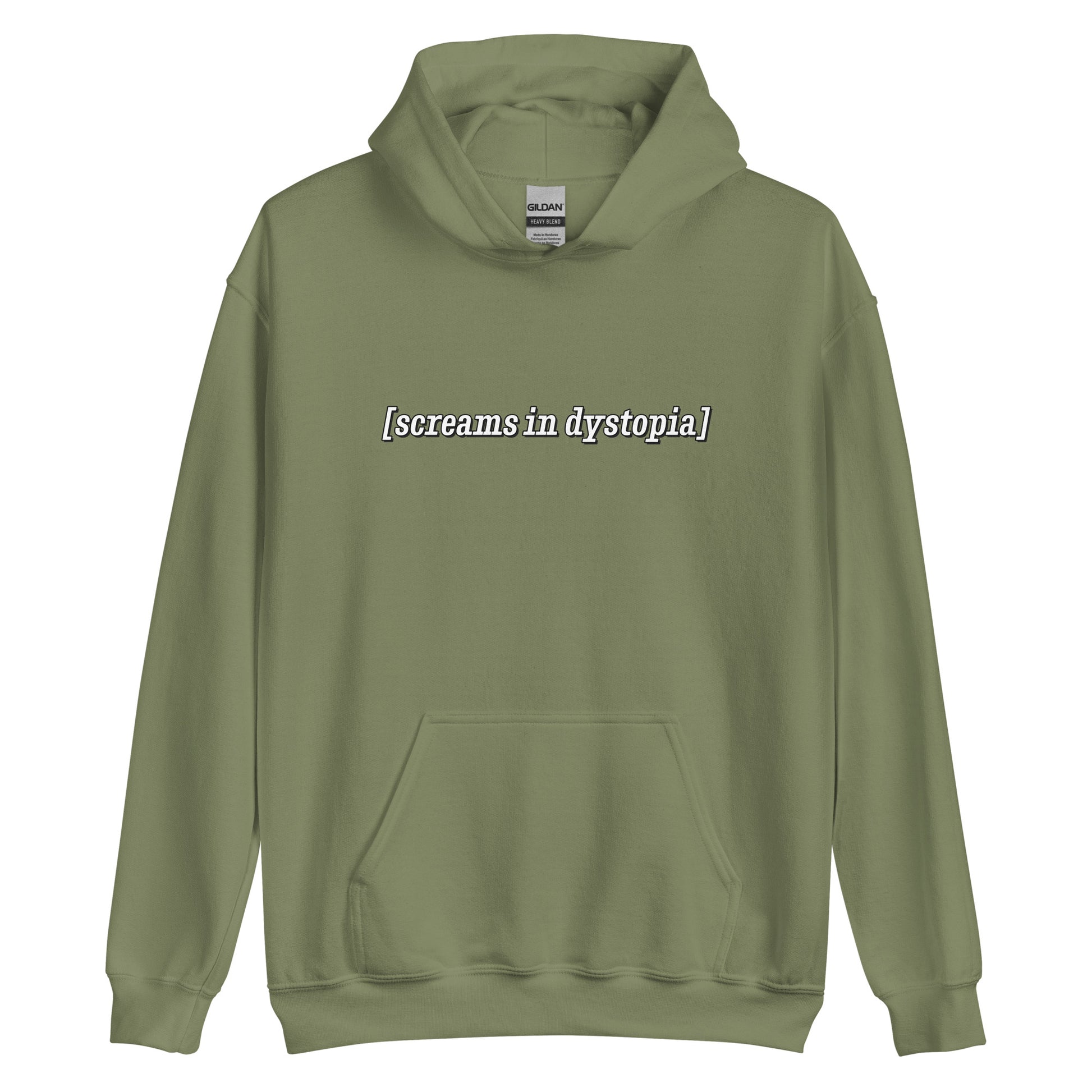 An olive green hooded sweatshirt with white text in the style of subtitles. The text reads "[screams in dystopia]".
