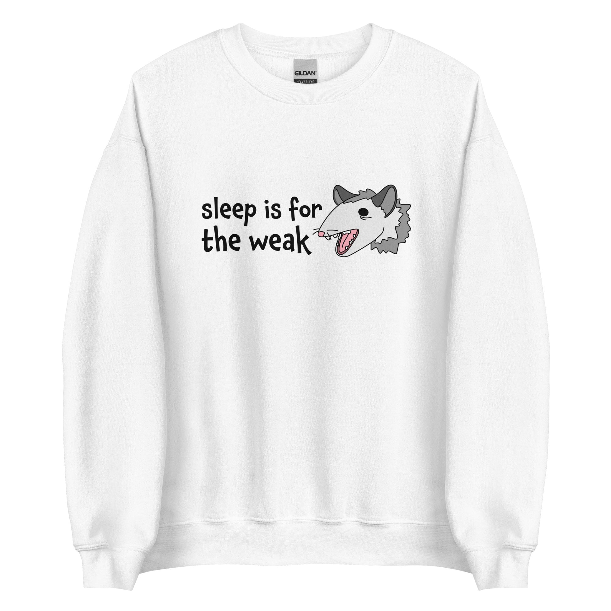 A white crewneck sweatshirt featuring an illustration of an opossum with its mouth open, as if it was yelling. Text alongside the opossum reads "sleep is for the weak"