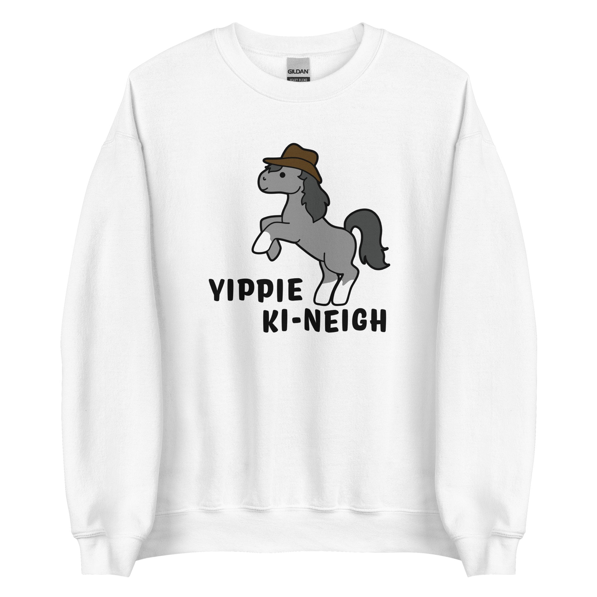 A white crewneck sweatshirt featuring an illustration of a smiling grey pony rearing and wearing a cowboy hat. Text underneath the pony reads "Yippie Ki-Neigh"